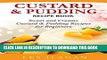 [Ebook] Custard and Pudding Recipe Book: Sweet and Creamy Custard and Pudding Recipes for