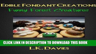 [Ebook] Edible Fondant Creations: Forest Animal Cake Toppers Download online