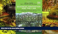 Must Have  Business Innovation and the Law: Perspectives from Intellectual Property, Labour,