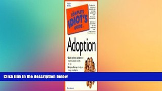 READ FULL  The Complete Idiot`s Guide to Adoption  READ Ebook Full Ebook