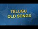 Non Stop Telugu Old Songs Collection - Volga Video Jukebox Songs 5