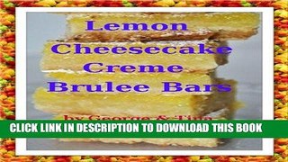 [PDF] Lemon Cheesecake Creme Brulee Bars (Recipe Singles) Download Free