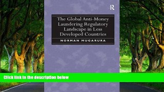 READ NOW  The Global Anti-Money Laundering Regulatory Landscape in Less Developed Countries  READ