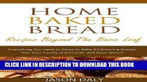 [Ebook] Home baked bread: Recipes beyond the basic Loaf: Everything You need to Know to Bake 43