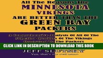 [New] PDF All The Reasons The Minnesota Vikings  Are Better Than The Green Bay Packers: A