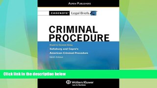 Big Deals  Criminal Procedure: Saltzburg   Capra (Casenote Legal Briefs)  Best Seller Books Most