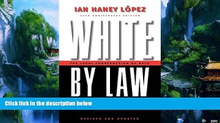 Books to Read  White by Law 10th Anniversary Edition: The Legal Construction of Race (Critical