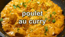 POULET AU CURRY - Recette de cuisine facile et rapide
