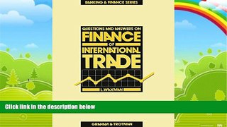 Big Deals  Questions and Answers on Finance of International Trade (Banking and Finance Series)