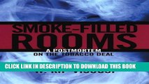 [Read PDF] Smoke-Filled Rooms: A Postmortem on the Tobacco Deal (Studies in Law and Economics)