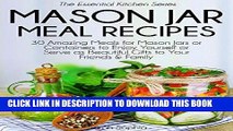 [Ebook] Mason Jar Meal Recipes: 30 Amazing Meals for Mason Jars or Containers to Enjoy Yourself or