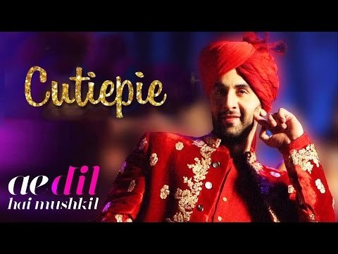 Cutiepie - Ae Dil Hai Mushkil | Karan Johar | Ranbir | Anushka | Pritam