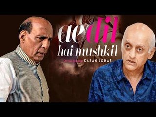 Mukesh Bhatt Says Rajnath Singh Has Assured ‘Ae Dil Hai Mushkil’ To Release Without Violence