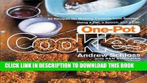 [PDF] One-Pot Cookies: 60 Recipes for Making Cookies from Scratch Using a Pot, a Spoon, and a Pan