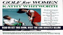 [Read] Ebook Golf For Women: Easy-to-follow Instruction from Pro Golf s Leading Tournament Winner