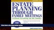 Big Deals  Estate Planning Through Family Meetings: Without Breaking Up the Family (Wills/Estates