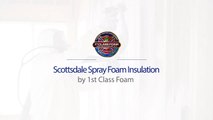Scottsdale Spray Foam Insulation -1st Class Foam Roofing & Coating, LLC