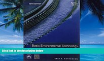 Books to Read  Basic Environmental Technology: Water Supply, Waste Management   Pollution Control,