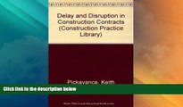 Big Deals  Delay and Disruption in Construction Contracts (Construction Practice Series)  Best