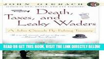 [Read] Ebook Death, Taxes, and Leaky Waders : A John Gierach Fly-Fishing Treasury New Version