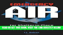 [Read] PDF Emergency Air: for Shelter-in-Place Preppers and Home-Built Bunkers New Reales