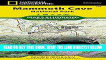 [Read] Ebook Mammoth Cave National Park (National Geographic Trails Illustrated Map) New Version