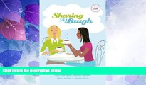 FREE DOWNLOAD  Sharing a Laugh: Heartwarming and Sidesplitting Stories from Patsy Clairmont,