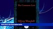 Big Deals  The Common Law: With Linked Table of Contents  Best Seller Books Most Wanted