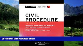 Books to Read  Casenote Legal Briefs: Civil Procedure, Keyed to Friedenthal, Miller, Sexton, and