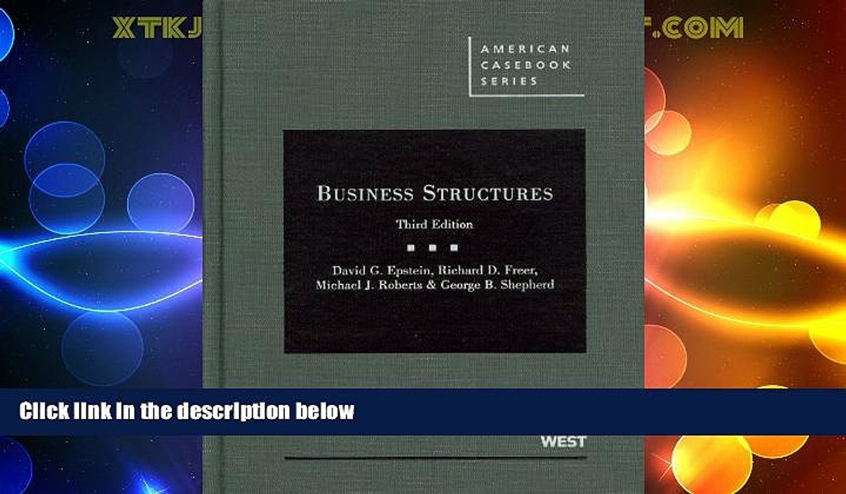 Big Deals  Business Structures, 3d (American Casebook Series)  Full Read Best Seller