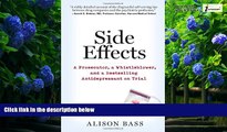 Big Deals  Side Effects: A Prosecutor, a Whistleblower, and a Bestselling Antidepressant on Trial