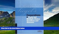 Big Deals  Siegel s Corporations: Essay and Multiple-Choice Questions and Answers  Best Seller