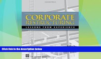 Big Deals  Corporate Restructuring: Lessons from Experience  Full Read Best Seller