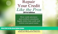 Big Deals  Repair Your Credit Like the Pros: How credit attorneys and certified consultants