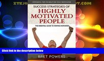 Big Deals  Success Strategies of Highly Motivated People: Principles for Succeeding in Life and