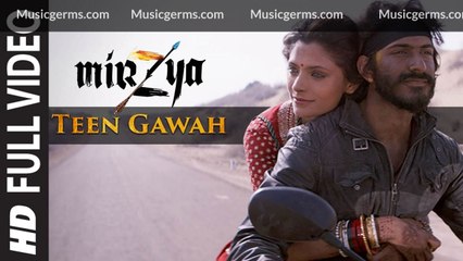 TEEN GAWAH Full Video Song | MIRZYA | Shankar Ehsaan Loy|Rakeysh Omprakash Mehra | Gulzar