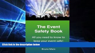 READ FULL  The Event Safety Book: All you need to know to keep your event safe  READ Ebook Full