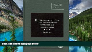 READ FULL  Entertainment Law: Cases and Materials in Established and Emerging Media (American