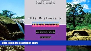 Must Have  This Business of Television  READ Ebook Full Ebook