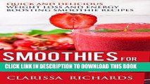 [Ebook] Smoothies for Weight Loss: Quick and Delicious Weight Loss and Energy Boosting Smoothie