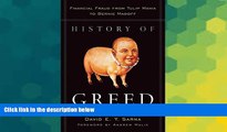 READ FULL  History of Greed: Financial Fraud from Tulip Mania to Bernie Madoff  Premium PDF Full
