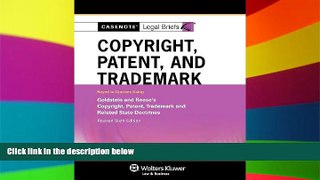 READ FULL  Casenote Legal Briefs: Copyright Patent   Trademark Law Keyed to Goldstein   Reese