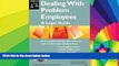 Must Have  Dealing with Problem Employees: A Legal Guide (Book with CD-ROM) (Dealing With Problem