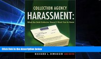 Must Have  Collection Agency Harassment: What the Debt Collector Doesn t Want You to Know  Premium