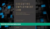 Big Deals  Executive Employment Law: Protecting Executives, Entrepreneurs and Employees  Best