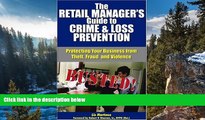 READ NOW  The Retail Manager s Guide to Crime   Loss Prevention: Protecting Your Business from