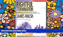 READ FULL  Rightful Termination: Defensive Strategies for Hiring and firing in the Lawsuit-Happy