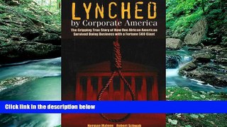 Big Deals  Lynched by Corporate America: The Gripping True Story of How One African American