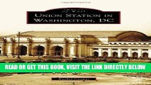 [READ] EBOOK Union Station in Washington, DC (Images of Rail) ONLINE COLLECTION