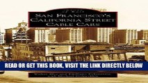 [FREE] EBOOK San Francisco s California Street Cable Cars (Images of Rail: California) BEST